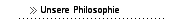Unsere Philosophie